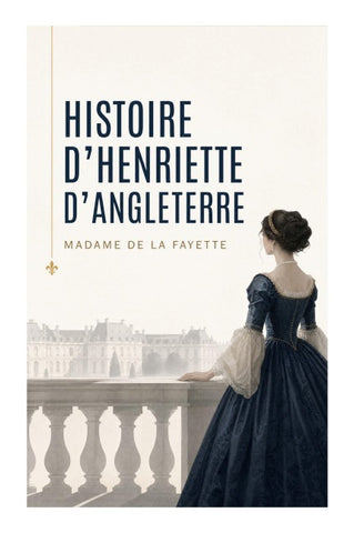 Histoire d'Henriette d'Angleterre