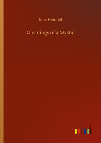 Gleanings of a Mystic