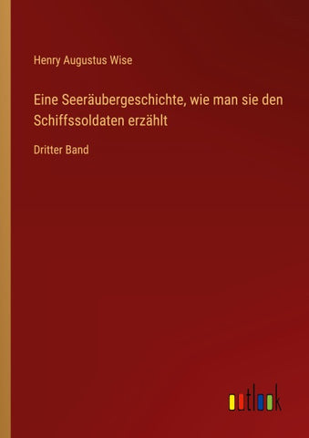 Eine Seeräubergeschichte, wie man sie den Schiffssoldaten erzählt