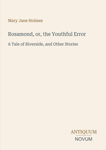 Rosamond, or, the Youthful Error