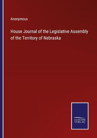 House Journal of the Legislative Assembly of the Territory of Nebraska