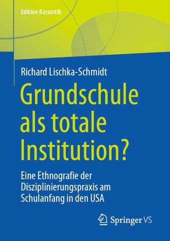 Grundschule als totale Institution?