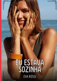 Eu estava sozinha