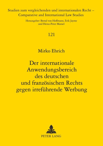 Der internationale Anwendungsbereich des deutschen und französischen Rechts gegen irreführende Werbung