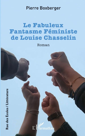 Le Fabuleux Fantasme Féministe de Louise Chasselin