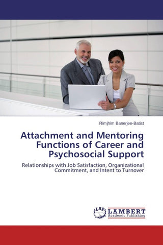 Attachment and Mentoring Functions of Career and Psychosocial Support