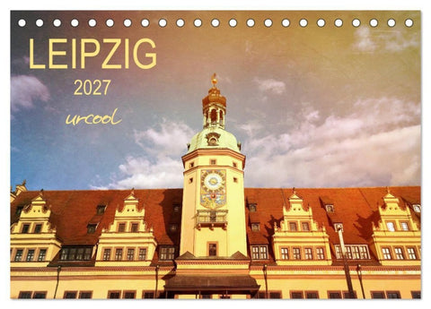 LEIPZIG urcool (Tischkalender 2027 DIN A5 quer), CALVENDO Monatskalender