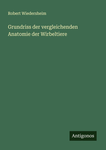 Grundriss der vergleichenden Anatomie der Wirbeltiere