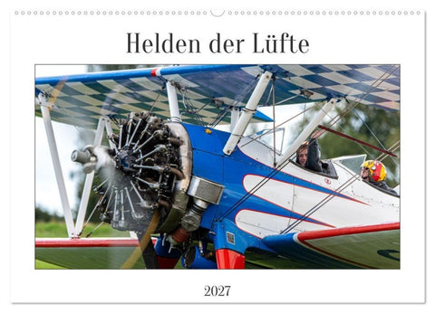 Helden der Lüfte (Wandkalender 2027 DIN A2 quer), CALVENDO Monatskalender