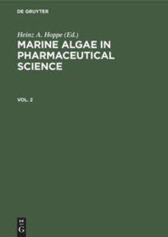 Marine Algae in Pharmaceutical Science. Vol. 2