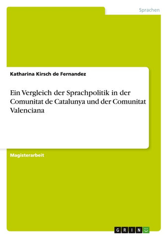 Ein Vergleich der Sprachpolitik in der Comunitat de Catalunya und der Comunitat Valenciana