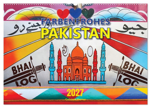 Farbenfrohes Pakistan (Wandkalender 2027 DIN A2 quer), CALVENDO Monatskalender