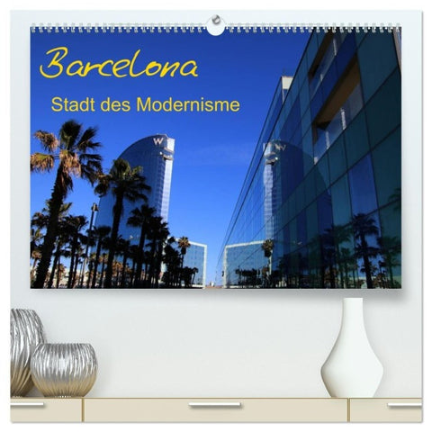 Barcelona - Stadt des Modernisme (hochwertiger Premium Wandkalender 2027 DIN A2 quer), Kunstdruck in Hochglanz