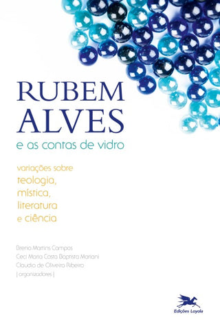 Rubem Alves e as contas de vidro