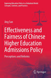 Effectiveness and Fairness of Chinese Higher Education Admissions Policy