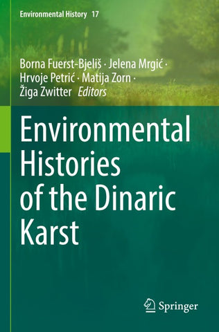 Environmental Histories of the Dinaric Karst