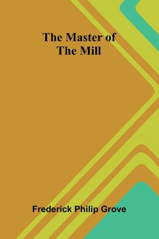 The Master of The Mill