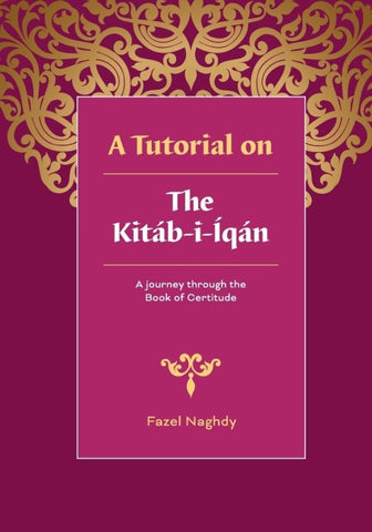 A Tutorial on the Kitab-i-Iqan