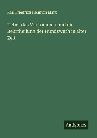 Ueber das Vorkommen und die Beurtheilung der Hundswuth in alter Zeit