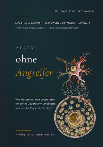 Alarm ohne Angreifer: MCAS bei ME/CFS, Long Covid, Reizdarm und Migräne