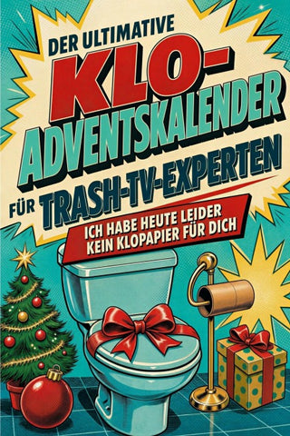 Der ultimative Klo-Adventskalender für Trash-TV-Experten