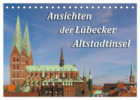 Ansichten der Lübecker Altstadtinsel (Tischkalender 2027 DIN A5 quer), CALVENDO Monatskalender