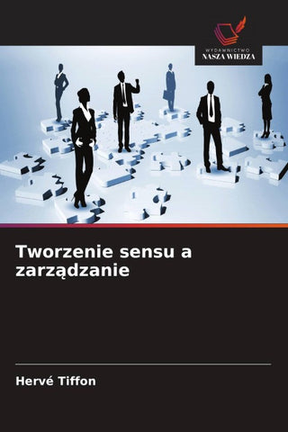 Tworzenie sensu a zarz¿dzanie