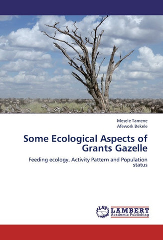 Some Ecological Aspects of Grants Gazelle