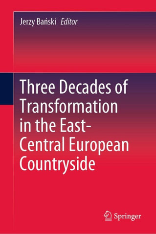 Three Decades of Transformation in the East-Central European Countryside