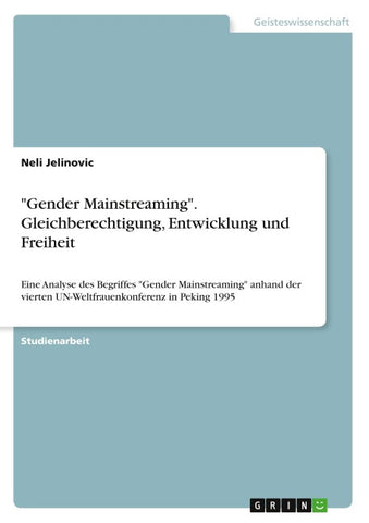 "Gender Mainstreaming". Gleichberechtigung, Entwicklung und Freiheit