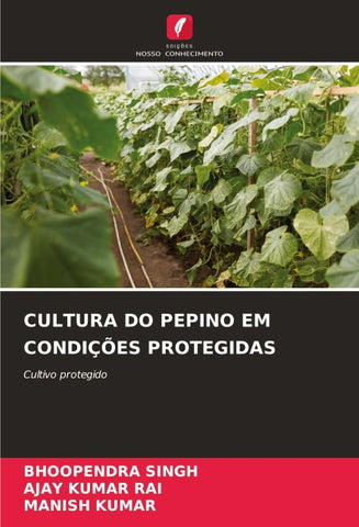 CULTURA DO PEPINO EM CONDIÇÕES PROTEGIDAS