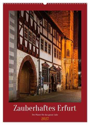 Zauberhaftes Erfurt (Wandkalender 2027 DIN A2 hoch), CALVENDO Monatskalender