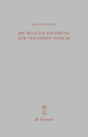 Die relative Datierung der Tragödien Senecas