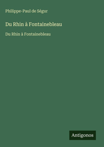 Du Rhin à Fontainebleau