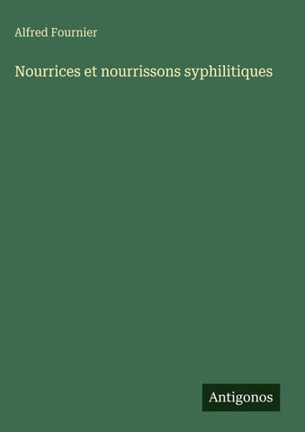 Nourrices et nourrissons syphilitiques