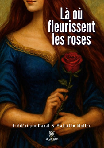 Là où fleurissent les roses