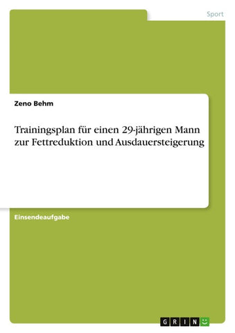 Trainingsplan für einen 29-jährigen Mann zur Fettreduktion und Ausdauersteigerung
