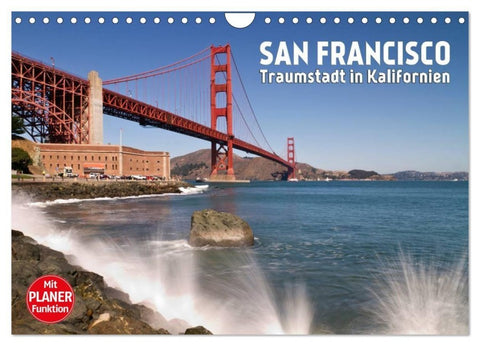 SAN FRANCISCO Traumstadt in Kalifornien (Wandkalender 2027 DIN A4 quer), CALVENDO Monatskalender