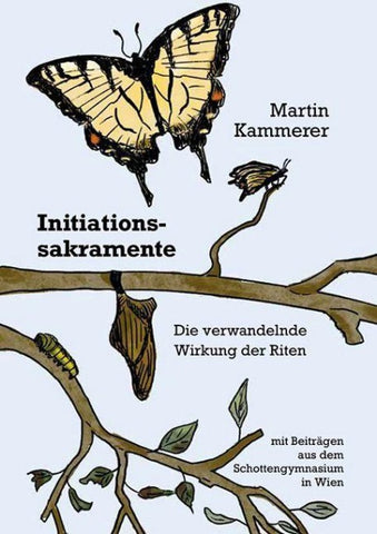 Initiationssakramente - Die verwandelnde Wirkung der Riten
