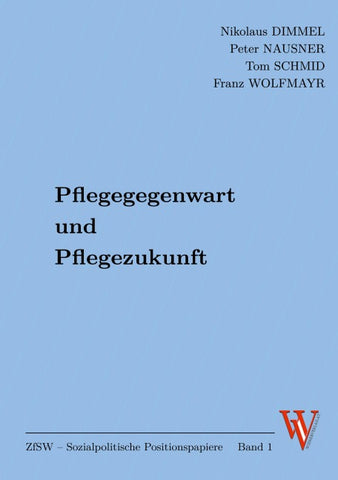 Pflegegegenwart  und  Pflegezukunft
