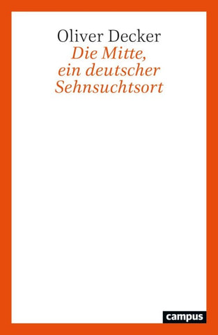 Die Mitte, ein deutscher Sehnsuchtsort