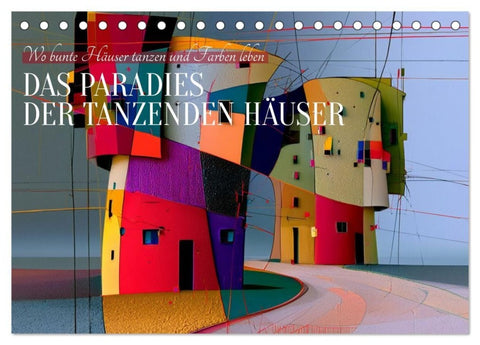 Das Paradies der tanzenden Häuser (Tischkalender 2027 DIN A5 quer), CALVENDO Monatskalender