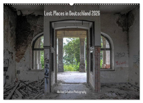 Lost Places in Deutschland 2026 (Wandkalender 2026 DIN A2 quer), CALVENDO Monatskalender
