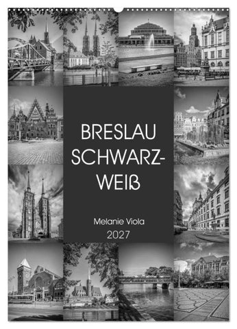 BRESLAU SCHWARZWEIß (Wandkalender 2027 DIN A2 hoch), CALVENDO Monatskalender