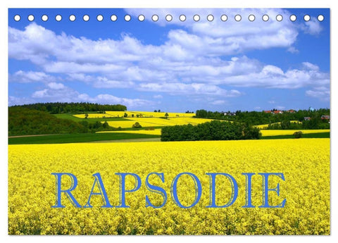 Rapsodie (Tischkalender 2026 DIN A5 quer), CALVENDO Monatskalender