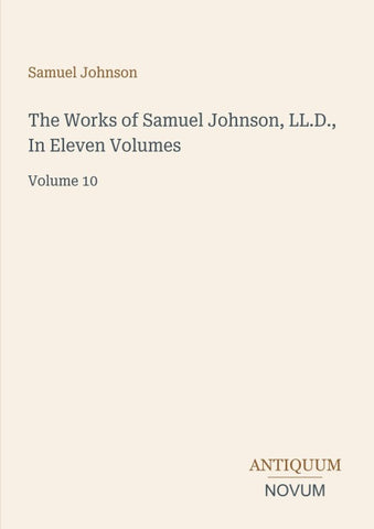 The Works of Samuel Johnson, LL.D., In Eleven Volumes