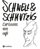 Schnell und schmutzig - Cartoons