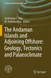 The Andaman Islands and Adjoining Offshore: Geology, Tectonics and Palaeoclimate