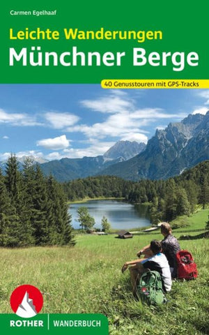 ROTHER Wanderbuch Leichte Wanderungen Münchner Berge