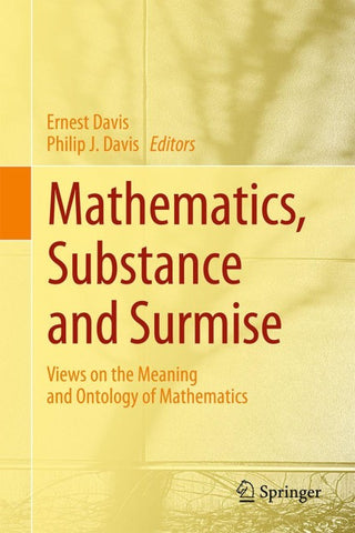 Mathematics, Substance and Surmise